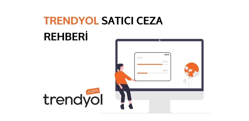 Trendyol Satıcı Cezası Ne Kadar?